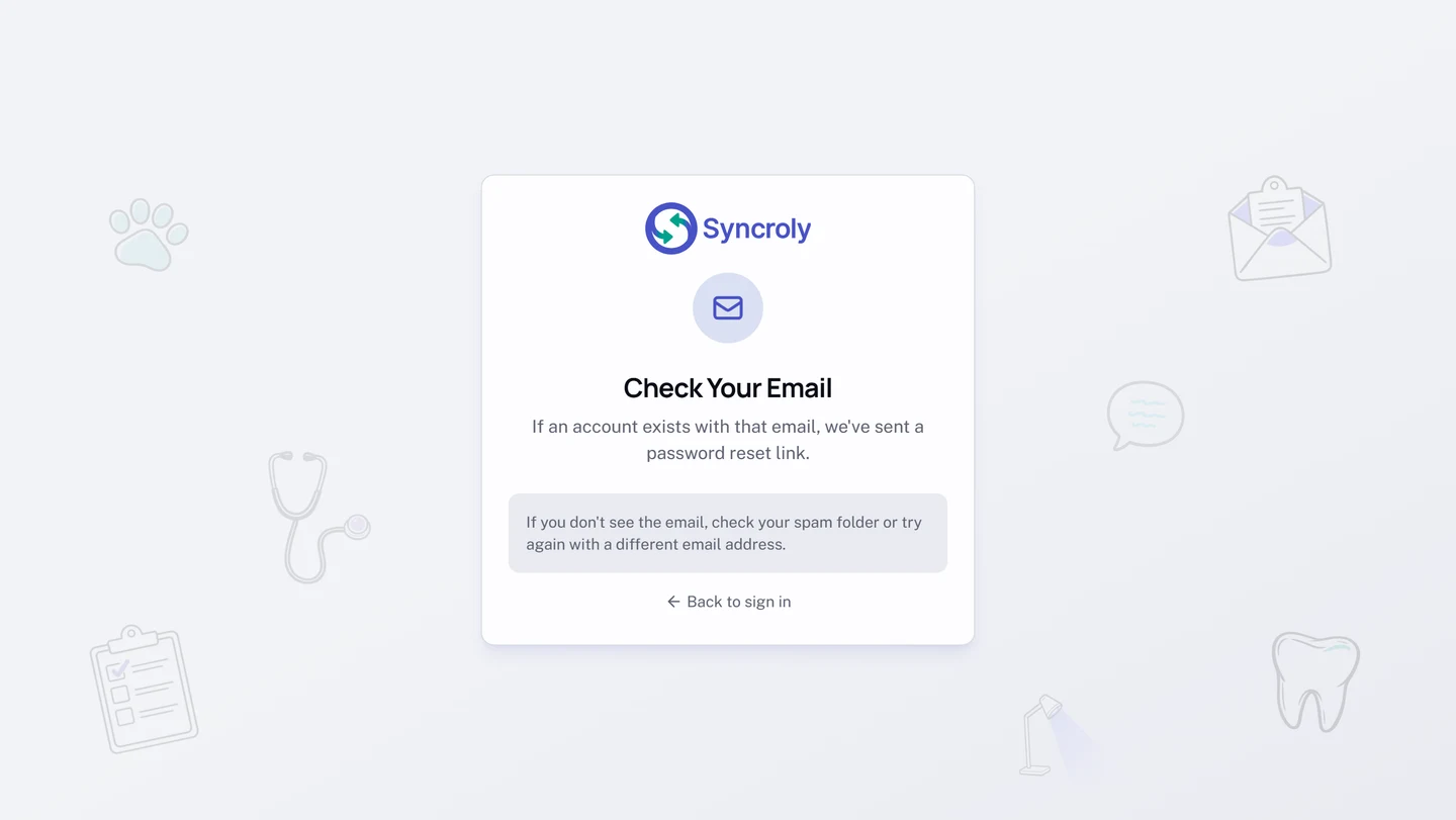 The Check Your Email page shown after a reset link is requested. It says that if an account exists with that email, a password reset link has been sent, above a panel suggesting the spam folder or another address, and a Back to sign in link.